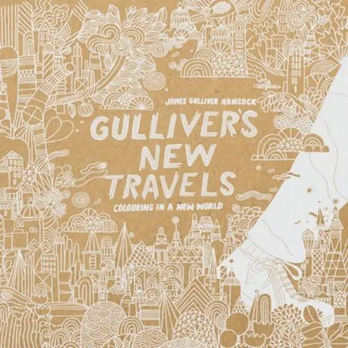 Gulliver's New Travels - Colouring in a New World | James Gulliver Hancock