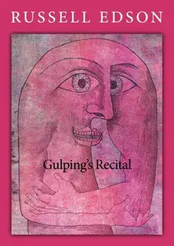 Gulping's Recital, Paperback/Russell Edson