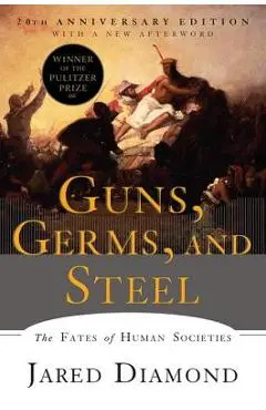 Guns, Germs, and Steel: The Fates of Human Societies - Jared Diamond