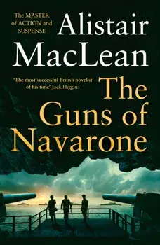 Guns of Navarone, Paperback/Alistair MacLean