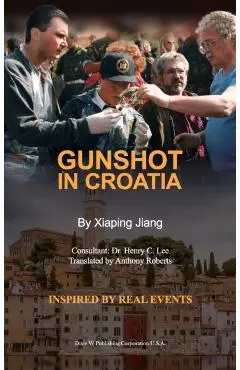 Gunshot in Croatia - Xiaping Jiang