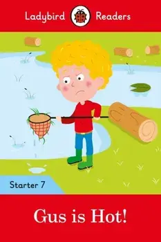 Gus is Hot! - Ladybird Readers Starter Level 7, Paperback/***
