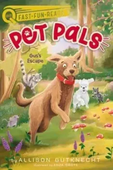 Gus's Escape. Pet Pals 4, Hardback/***