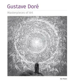 Gustave Dore Masterpieces of Art, Hardback/Dan Malan