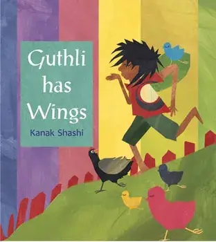 Guthli Has Wings, Paperback/Kanak Shashi
