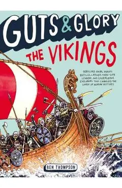 Guts & Glory: The Vikings - Ben Thompson
