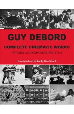 Guy Debord: Complete Cinematic Works - Guy Debord