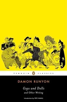 Guys and Dolls and Other Writings, Paperback/Damon Runyon
