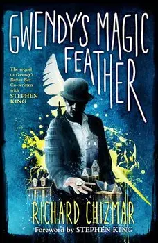 Gwendy's Magic Feather, Hardcover/Richard Chizmar