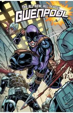 Gwenpool: All-New, All-Deadly - Cavan Scott