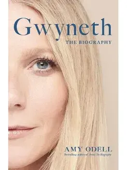 Gwyneth. The Sensational New Biography Everyone's Talking About, Main, Hardback/Amy Odell