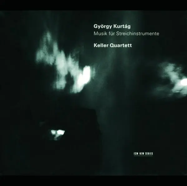 Gyorgy Kurtag: Musik fur Streichinstrumente | Keller Quartett, Gyorgy Kurtag