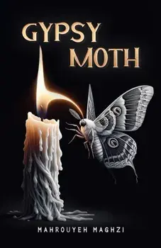 Gypsy Moth, Hardback/Mahrouyeh Maghzi
