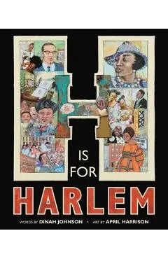 H Is for Harlem - Dinah Johnson