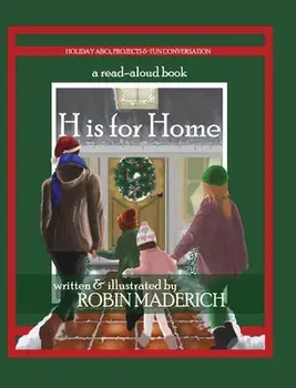 H is for Home, Hardcover/Robin Maderich
