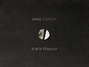 H of H Playbook, Hardback/Anne Carson