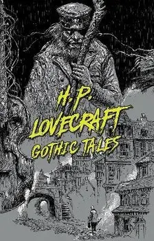 H.P. Lovecraft: Gothic Tales, Paperback/H. P. Lovecraft