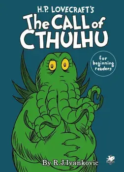 H.P. Lovecraft's the Call of Cthulhu for Beginning Readers, Hardcover/R. J. Ivankovic