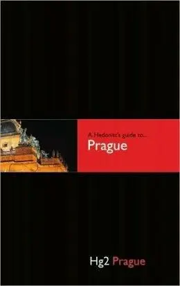 H2G: A Hedonist's Guide to Prague | Paul Sullivan