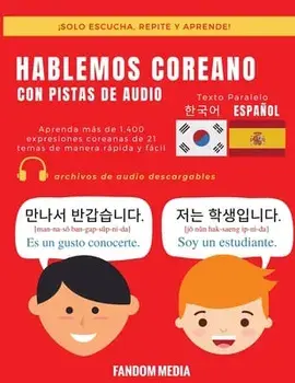 Hablemos Coreano - Con Pistas de Audio: Aprenda más de 1,400 expresiones coreanas de 21 temas de manera rápida y fácil/Fandom Media