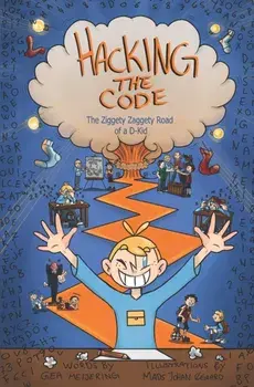Hacking the Code: The Ziggety Zaggety Road of a Dyslexic Kid, Paperback/Mads Johan ØGaard
