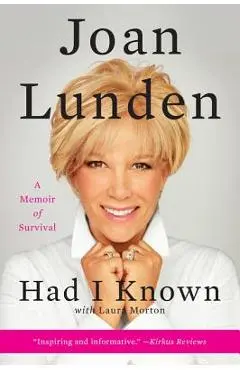 Had I Known: A Memoir of Survival - Joan Lunden