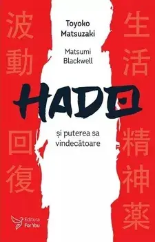Hado si puterea sa vindecatoare/Toyoko Matsuzaki, Matsumi Blackwell