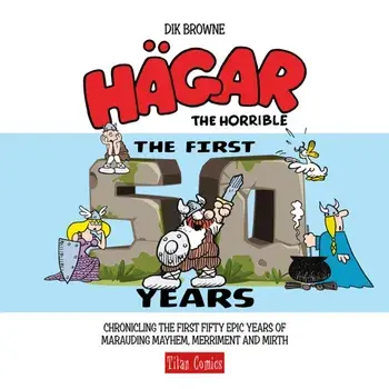 Hagar the Horrible: The First 50 Years, Hardback/Dik Browne