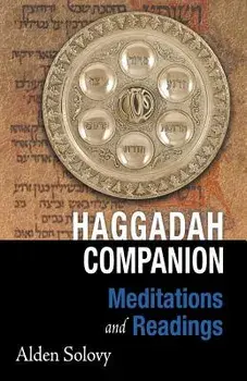 Haggadah Companion: Meditations and Readings, Paperback/Alden Solovy