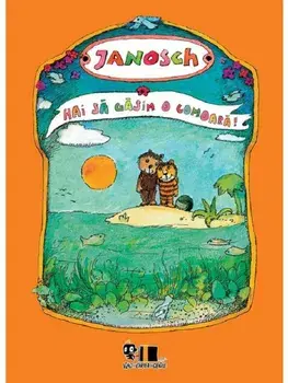 Hai sa gasim o comoara!/Janosch