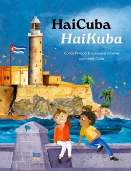 HaiCuba/HaiKuba. Haikus about Cuba in English and Spanish, Bilingual ed, Hardback/Carlos Pintado