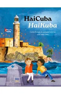 Haicuba/Haikuba: Haikus about Cuba in Spanish and English - Carlos Pintado