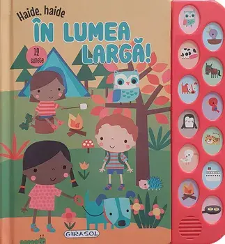 Haide, haide in lumea larga! 12 sunete/***