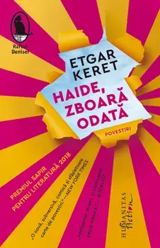Haide, zboara odata/Etgar Keret