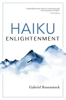Haiku Enlightenment: New Expanded Edition, Paperback/Gabriel Rosenstock