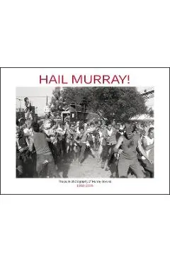 Hail Murray!: The Punk Photography of Murray Bowles, 1982-1995 - Murray Bowles