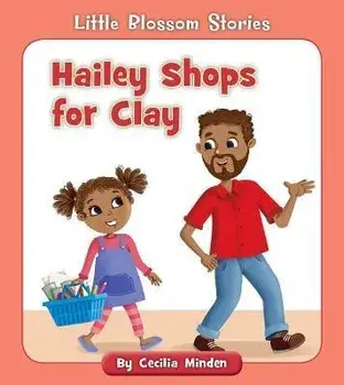 Hailey Shops for Clay, Paperback/Cecilia Minden