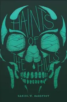 Haints of the Hills, Paperback/Daniel W. Barefoot