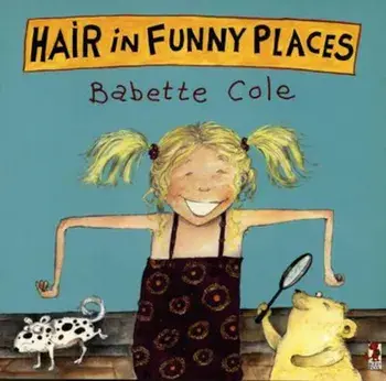 Hair In Funny Places, Paperback/Babette Cole