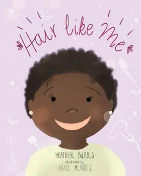 Hair Like Me, Paperback/Heather Burris