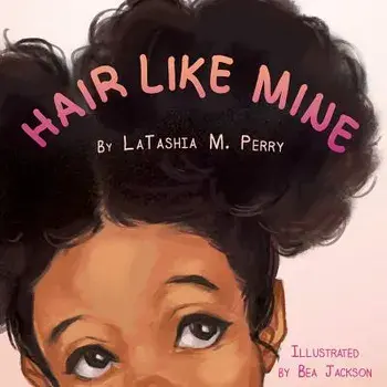Hair Like Mine, Paperback/Latashia M. Perry