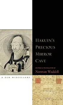 Hakuin's Precious Mirror Cave: A Zen Miscellany, Paperback/Norman Waddell
