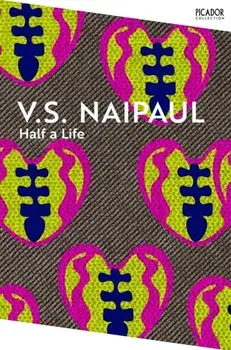 Half a Life, Paperback/V.S. Naipaul