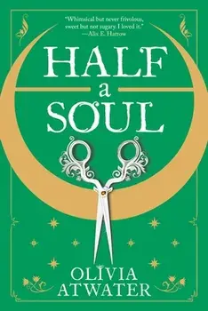 Half a Soul, Paperback/Olivia Atwater
