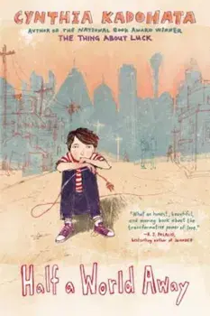 Half a World Away, Paperback/Cynthia Kadohata
