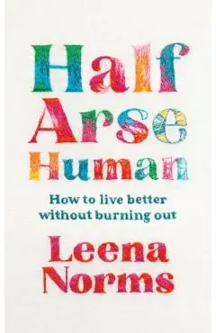 Half-Arse Human - Leena Norms