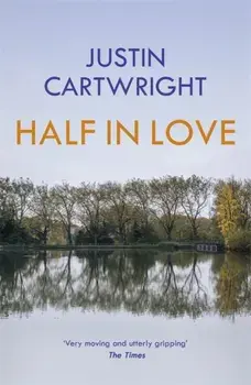 Half in Love, Paperback/Justin Cartwright