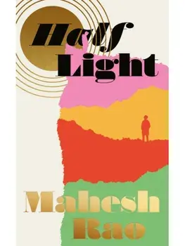 Half Light, Hardback/Mahesh Rao