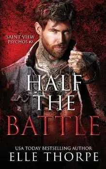Half the Battle, Paperback/Elle Thorpe