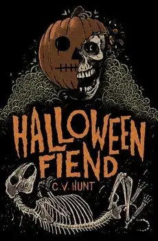 Halloween Fiend, Paperback/C. V. Hunt
